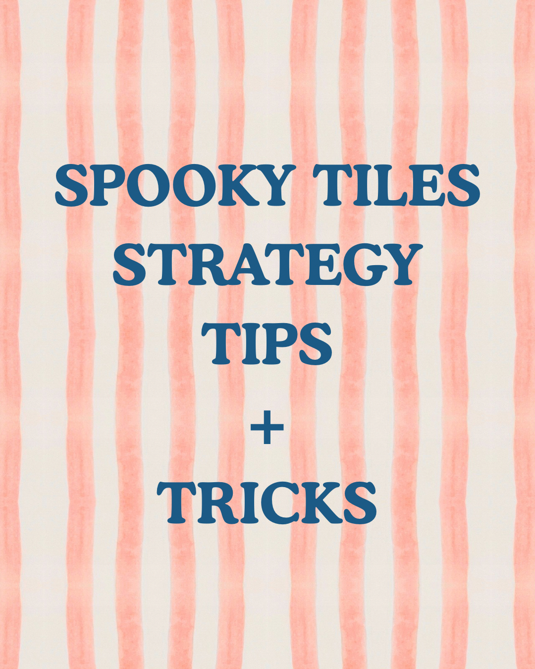 Spooky Tile Tips & Tricks